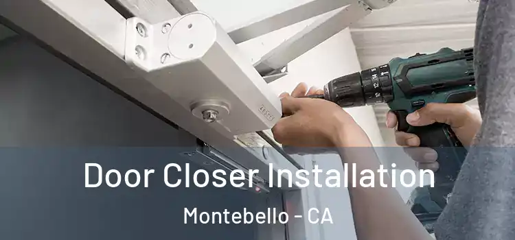 Door Closer Installation Montebello - CA