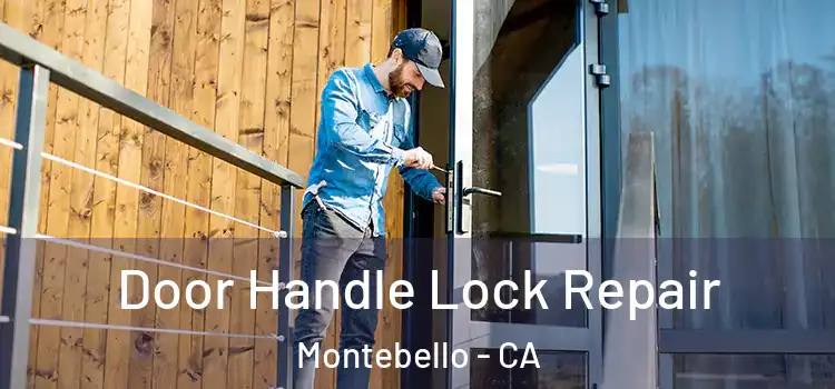 Door Handle Lock Repair Montebello - CA