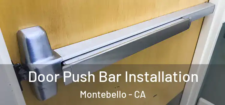 Door Push Bar Installation Montebello - CA