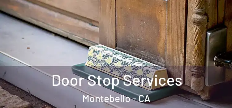 Door Stop Services Montebello - CA