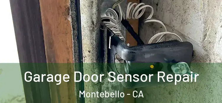 Garage Door Sensor Repair Montebello - CA