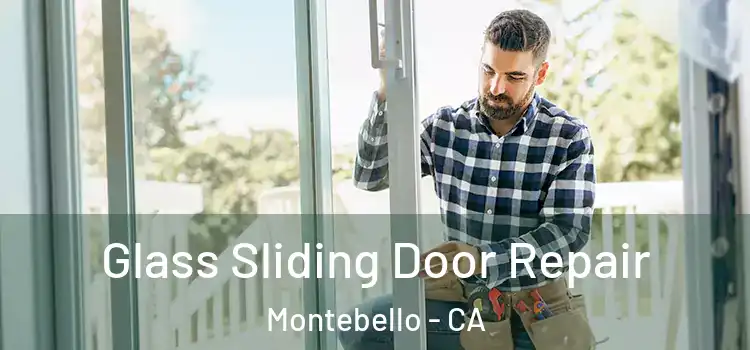 Glass Sliding Door Repair Montebello - CA