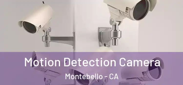  Motion Detection Camera Montebello - CA