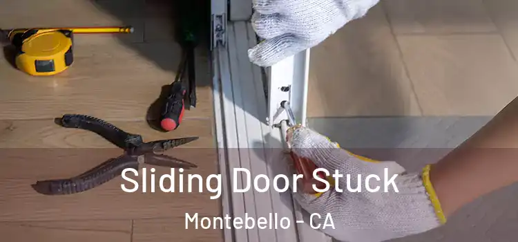 Sliding Door Stuck Montebello - CA