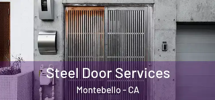 Steel Door Services Montebello - CA