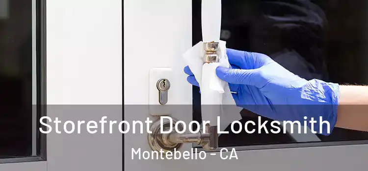 Storefront Door Locksmith Montebello - CA
